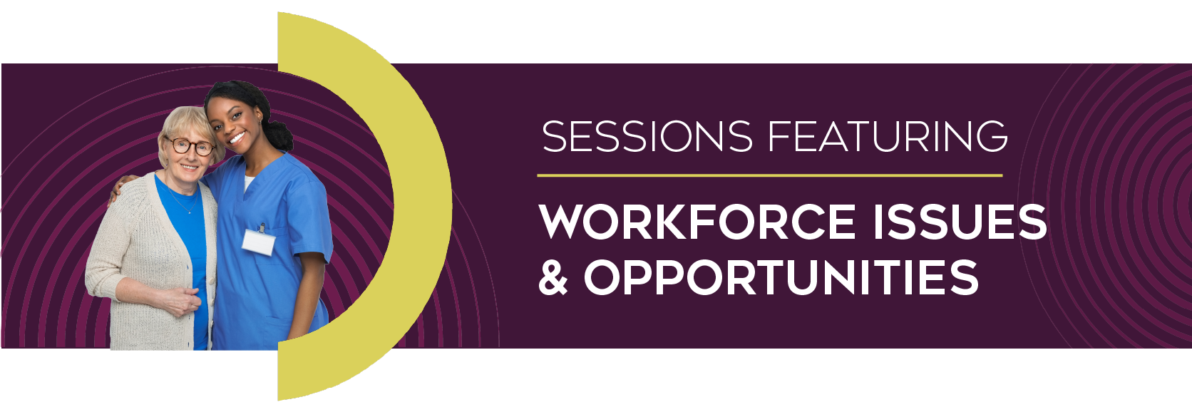 Sessions Focused on Workforce Issues & Opportunities