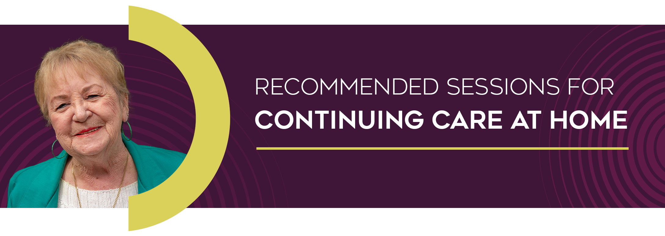 Session Suggestions for Continuing Care at Home